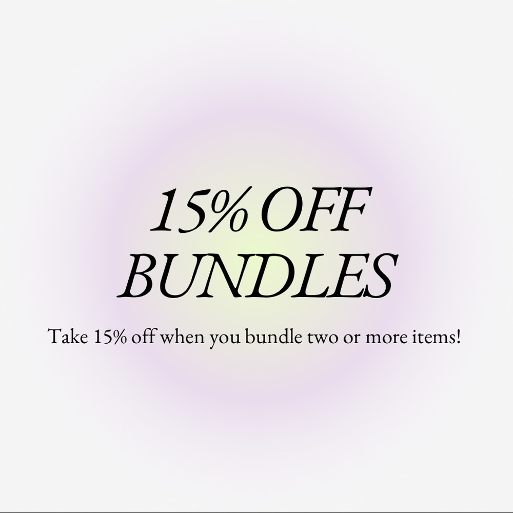 15% off bundles!!!